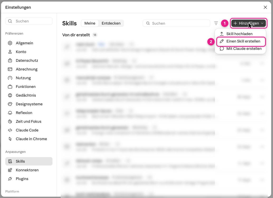 Screenshot: Claude, „Einstellungen“ → Bereich „Anpassungen“ → „Skills“ mit geöffnetem Menü „Hinzufügen“ (1) und dem Eintrag „Einen Skill erstellen“ (2), dazu „Skill hochladen“ und „Mit Claude erstellen“
