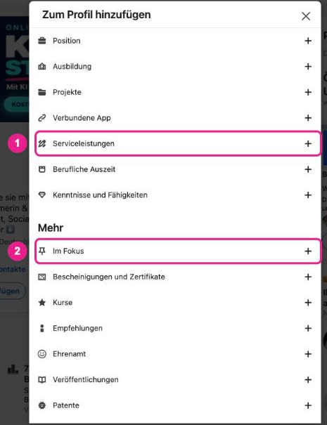 Screenshot: LinkedIn-Dialog „Zum Profil hinzufügen“ mit „Serviceleistungen“ (1) und unter „Mehr“ „Im Fokus“ (2)