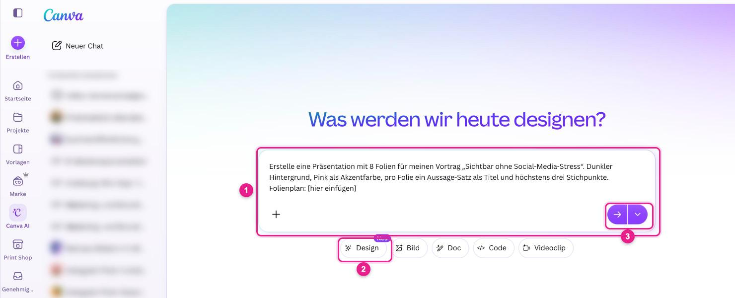 Screenshot: Canva AI mit Prompt für eine Präsentation mit 8 Folien zum Vortrag „Sichtbar ohne Social-Media-Stress“ (1), Auswahl „Design“ (2) und Pfeil zum Absenden (3)