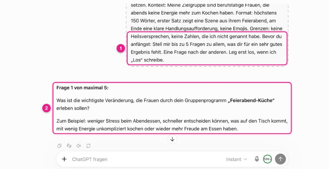 Screenshot: ChatGPT, der Instagram-Prompt der Ernährungsberaterin aus dem Vorher-nachher-Beispiel mit angehängtem Rückfragen-Satz (1), ChatGPT antwortet mit „Frage 1 von maximal 5“ statt mit einem fertigen Text (2)
